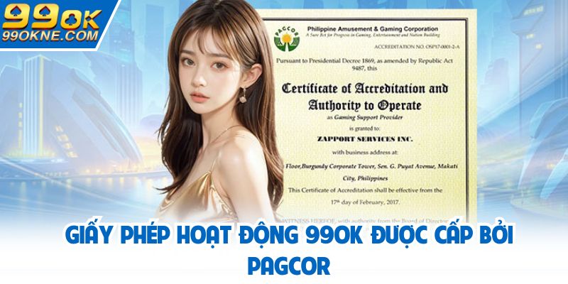 Giấy phép hoạt động 99OK được cấp bởi PAGCOR