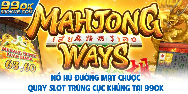 Nổ hũ đường mạt chược