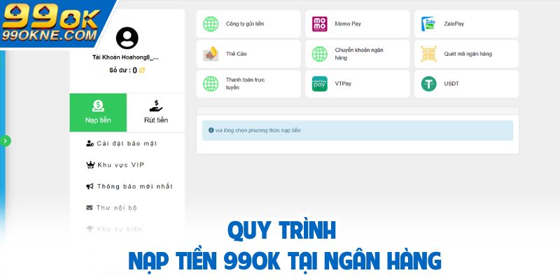Quy trình nạp tiền 99OK tại ngân hàng